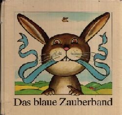 Schleusing, Thomas;  Das blaue Zauberband - Ein sorbisches Mrchen Illustriert von Thomas Schleusing 