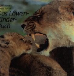 Hofer, Angelika und Gnter Ziesler:  Das Lwen- Kinder- Buch 