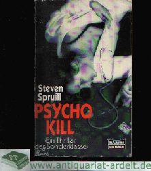 Spruill, Steven:  Psycho Kill Ein Thriller der Sonderklasse 