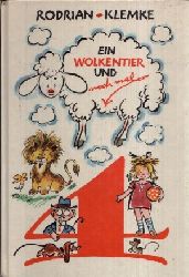 Rodrian, Fred und Werner Klemke:  Ein Wolkentier und noch mal vier Fnf Bilderbuchgeschichten 