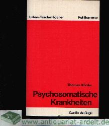 Khler, Thomas:  Psychosomatische Krankheiten Eine Einfhrung in die Allgemeine und Spezielle Psychosomatische Medizin 