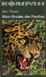 Thiam, Djibi:  Mein Bruder, der Panther Illustrationen von Ralf- Jürgen Lehmann 
