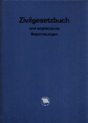 Ministerium der Justiz:  Zivilgesetzbuch der Deutschen Demokratischen Republik sowie angrenzende Gesetze und Bestimmungen 