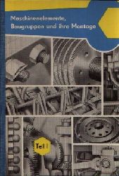 Ing. Hintze, J.;  Maschinenelemente, Baugruppen und ihre Montage - Teil I: Verbindungselemente 