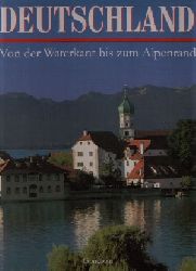 Ebert, Johannes und Christina [Red.] Bde;  Deutschland - Von der Waterkant bis zum Alpenrand 
