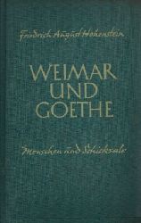Hohenstein, Friedrich August:  Weimar und Goethe Menschen und Schicksale 