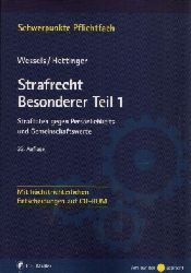 Wessels, Johannes und Michael Hettinger:  Strafrecht - Besonderer Teil 1 Straftaten gegen Persnlichkeits- und Gemeinschaftswerte - Mit hchstrichterlichen Entscheidungen auf CD-ROM. 
