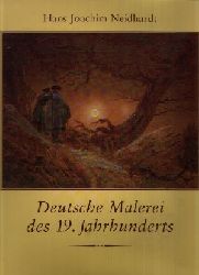 Neidhardt, Hans- Joachim:  Deutsche Malerei des 19. Jahrhunderts 