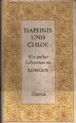 Longus:  Daphnis und Chloe Ein antiker Liebesroman 
