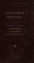 Heininche, F. A.:  Lateinisch-Deutsches Taschenwrterbuch 