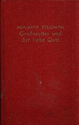 Bergman, Hjalmar:  Gromutter und der liebe Gott 