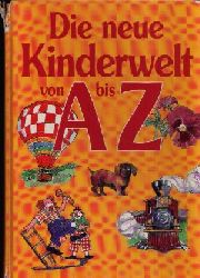 Bamberger, Richard und Inge Aubck:  Die neue Kinderwelt von A bis Z 