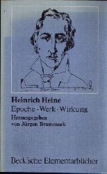 Behal, Michael [Mitverf.] und Jrgen [Hrsg.] Brummack:  Epoche, Werk, Wirkung Arbeitsbcher fr den literaturgeschichtlichen Unterricht Heinrich Heine 