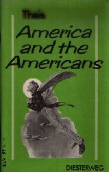 Theis, Rolf and Dieter Langendorf:  America and the Americans Modelle fr den neusprachlichen Unterricht Englisch 