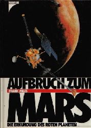 Miles, Frank [Hrsg.]:  Aufbruch zum Mars Die Erkundung des roten Planeten 