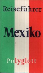 Wyss-Paasche, Helga S.;  Polyglott-Reisefhrer Mexiko Mit 39 Illustrationen sowie 18 Karten und Plnen 