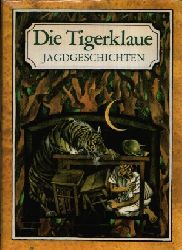 Gnausch, Gisela;  Die Tigerklaue - Jagdgeschichten Illustrationen von Karl Fischer 