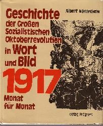 Nenarokow, Albert:  Geschichte der Grossen Sozialistischen Oktoberrevolution  in Wort  und Bild Russland 1917 - Monat fr Monat 