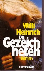 Willi Heinrich:  Die Gezeichneten 