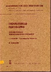Seidel, Herbert und andere:  Industrielle Fertigung Projektierung technologischer Prozesse - 4 Lehrbriefe: 1, 2, 3, 4, 