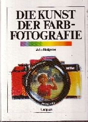 Hedgecoe, John;  Die Kunst der Farbfotografie 