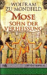 zu Mondfeld, Wolfram:  Mose - Sohn der Verheissung 