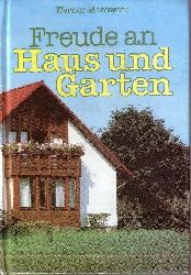 Morawetz, Werner;  Freude an Haus und Garten Ein praktischer Ratgeber 