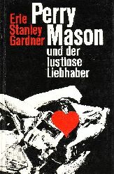 Gardner, Eric Stanley:  Perry Mason und der lustlose Liebhaber 