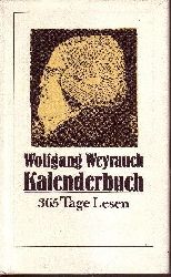 Weyrauch, Wolfgang [Hrsg.]:  Kalenderbuch : 365 Tage Lesen 
