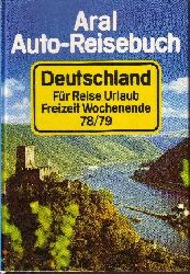 Busche, Fritz;  Aral Auto-Reisebuch Deutschland 1978/ 79 Fr Reise, Urlaub, Freizeit, Wochenende 1978/ 79 