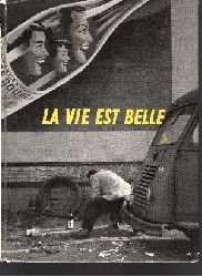 Hahn, Gust:  La vie est belle - Das Leben ist schn 99 Fotos fr Leute, die Augen haben 