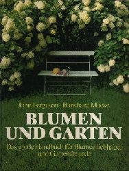 Ferguson, John und Burkhard Mücke:  Blumen und Garten Das große Handbuch für Blumenliebhaber und Gartenfreunde 
