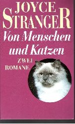 Stranger, Joyce;  Von Menschen und Katzen Zwei Romane 