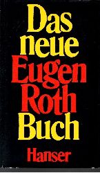 Roth, Eugen:  Das Neue Eugen Roth Buch Eine Auswahl seiner schnsten und eigenwilligsten Verse, Erzhlungen und knappen , scharf gezeichneten Anekdoten. 