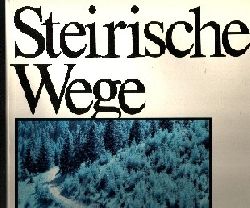 Ritschel, Karl Heinz und Fritz Miho Salus;  Steirische Wege 