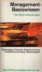 Kleine-Doepke, Rainer:  Management Basiswissen Strategische Planung, Kostenrechnung, Investitionsrechnung, Bilanzanalyse - Beck-Wirtschaftsberater 