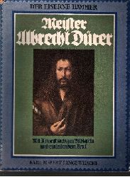 Drer, Albrecht:  Meister Albrecht Drer Gemlde und Handzeichnungen - Mit 30, meist farbigen Bildseiten - 