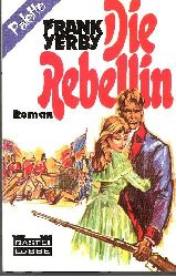 Frank Yerby:  Die Rebellin 