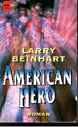 Larry Beinhart:  American Hero 
