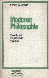 Austeda, Franz:  Moderne Philosophie Probleme - Positionen - Profile 