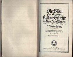 o. Angabe;  Die Bibel oder die ganze Heilige Schrift des Alten und Neuen Testaments nach der bersetzung Martin Luthers 