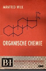 Wilk, Manfred:  Organische Chemie Hochschultaschenbücher 71/ 71a 
