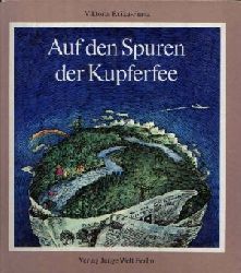 Ruinke-Franz, Viktoria;  Auf den Spuren der Kupferfee Illustrator: Rainer Schade 