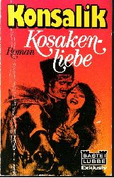 Konsalik, Heinz G.:  Kosakenliebe Bastei Lbbe ; 12045 