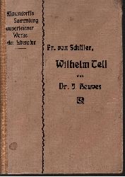 Schiller, Friedrich und J. Heuwes:  Wilhelm Tell Fr den Schulgebrauch herausgegeben, mit einer Karte und 6 Bildern im Text 
