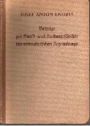 Endres, Josef Anton und Karl Reich;  Beitrge zur Kunst- und Kulturgeschichte des mittelalterlichen Regensburgs 