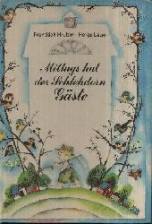 Hrubin, Frantisek und Helga Leue:  Mittags hat der Schlehdorn Gste Ein Bilderbuch mit Versen 