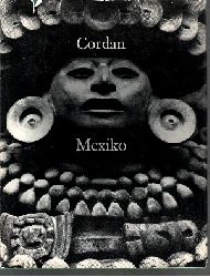 Cordan, Wolfgang;  Mexiko - Land der hundert Gesichter 