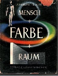 Frieling, Heinrich und Xaver Auer;  Mensch, Farbe, Raum Angewandte Farbenpsychologie 