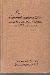 Vernay, Joseph und Cornel Dumbacher:  Le Courant Nationaliste Dans La Litterature Francaise de 1870 a Nos Jours 